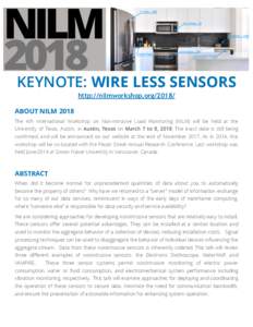 KEYNOTE: WIRE LESS SENSORS http://nilmworkshop.orgABOUT NILM 2018 The 4th International Workshop on Non-Intrusive Load Monitoring (NILM) will be held at the University of Texas, Austin, in Austin, Texas on March 7