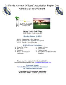 California Narcotic Officers’ Association Region One Annual Golf Tournament Sunol Valley Golf Club 6900 Mission Road, Sunol, CA