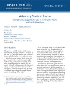 SPECIAL REPORT  Advocacy Starts at Home Strengthening Supports for Low-Income Older Adults and Family Caregivers SPECIAL REPORT • FEBRUARY 2016
