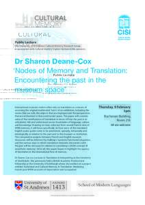 Public Lecture The University of St Andrews Cultural Memory Research Group, in association with Cultural Identity Studies Institute (CISI), presents: Dr Sharon Deane-Cox ‘Nodes of Memory and Translation: