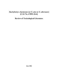 Stachybotrys chartarum (or S. atra or S. alternans)   [CAS No[removed]Review of Toxicological Literature