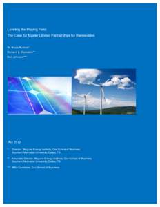   Leveling the Playing Field: The Case for Master Limited Partnerships for Renewables W. Bruce Bullock* Bernard L. Weinstein**