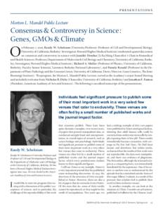 pr e se ntat i o n s  Morton L. Mandel Public Lecture Consensus & Controversy in Science: Genes, GMOs & Climate