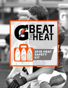 2016 HEAT SAFETY KIT PREVENTING HEAT-RELATED ILLNESSES