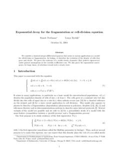 Exponential decay for the fragmentation or cell-division equation Benoˆıt Perthame∗ Lenya Ryzhik†  October 15, 2004