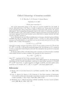 Clifford Cohomology of hermitian manifolds L. M. Hervella, A. M. Naveira, J. Seoane-Bascoy September 6∼9, 2011 Email:  One of the fundamental objects in the study of a smooth manifold M is its bundl