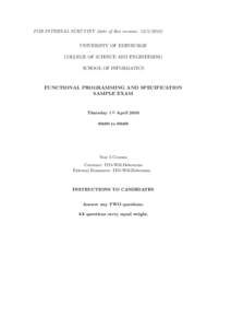 FOR INTERNAL SCRUTINY (date of this version: UNIVERSITY OF EDINBURGH COLLEGE OF SCIENCE AND ENGINEERING SCHOOL OF INFORMATICS  FUNCTIONAL PROGRAMMING AND SPECIFICATION
