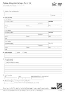 Reset Form  Print Form Notice of intention to leave (Form 13) Residential Tenancies and Rooming Accommodation Act 2008