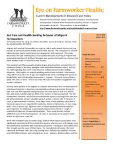 Eye on Farmworker Health: Current Developments in Research and Policy Welcome to Farmworker Justice’s electronic newsletter covering recent developments in health-related research and policy relevant to migrant farmwor