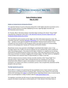 Federal Relations Update May 10, 2013 Update on Comprehensive Immigration Reform This week the American Council on Education along with 12 other higher education associations sent a letter the Senate Judiciary Committee 