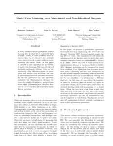Multi-View Learning over Structured and Non-Identical Outputs  Kuzman Ganchev∗ ∗  Computer & Information Science