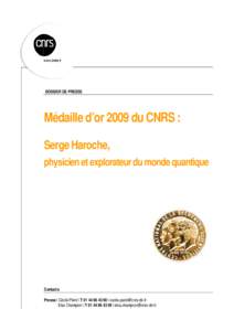 www.cnrs.fr  DOSSIER DE PRESSE Médaille d’or 2009 du CNRS : Serge Haroche,