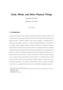 Gods, Minds, and Other Physical Things Jonathan Erhardt February 21, 2014 Early Draft
