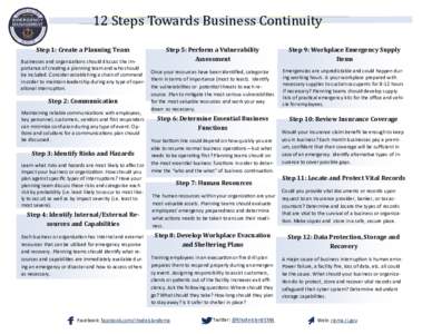 12	Steps	Towards	Business	Continuity	   Step	1:	Create	a	Planning	Team	 Businesses and organiza ons should discuss the importance of crea ng a planning team and who should  be included. Consider establ