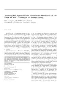 Assessing the Significance of Performance Differences on the PASCAL VOC Challenges via Bootstrapping Mark Everingham, S. M. Ali Eslami, Luc Van Gool, Christopher K. I. Williams, John Winn, Andrew Zisserman  October 18, 2