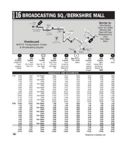 ROUTE  16 BROADCASTING SQ./BERKSHIRE MALL Service to: West Reading Vanity Fair Outlets