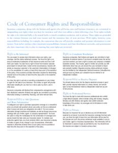 Code of Consumer Rights and Responsibilities Insurance companies, along with the brokers and agents who sell home, auto and business insurance, are committed to safeguarding your rights when you shop for insurance and wh