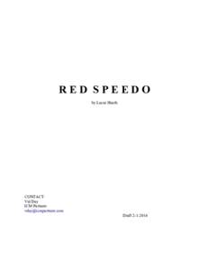 RED SPEEDO by Lucas Hnath CONTACT: Val Day ICM Partners
