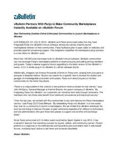 vBulletin Partners With Panjo to Make Community Marketplaces Instantly Available on vBulletin Forum New Partnership Enables Online Enthusiast Communities to Launch Marketplaces in Minutes LOS ANGELES, CA--(Oct 9, 2013)- 