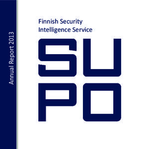 Annual Report[removed]Finnish Security Intelligence Service  1