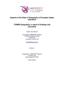 Aspects of the State of Geography in European higher education TUNING Geography: a report of findings and outcomes Author: Karl Donert Coordinator, HERODOT Network