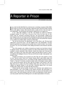 Caution: Reporters at Work[removed]A Reporter in Prison IFTIKHAR GILANI  t was a relic from the World War II era, but it proved a comforting companion in New Delhi’s