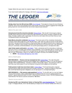 Subject: Before the year ends, this needs to happen (AEI Economics Ledger) If you have trouble reading this message, click here to view it as a web page. Holiday cheer from the AEI archives[removed]Kevin Hassett: “Fort