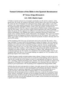 1  Textual Criticism of the Bible in the Spanish Renaissance Mª Teresa Ortega-Monasterio ILC, CSIC, Madrid, Spain 1. Studies in textual criticism have developed considerably over the last few centuries. At the
