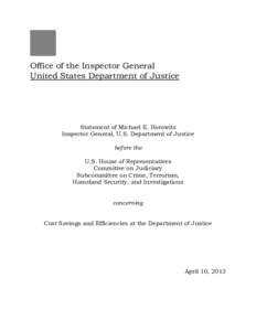 Statement of Michael E. Horowitz, Inspector General, U.S. Department of Justice before the U.S. House of Representatives Committee on the Judiciary, Subcommittee on Crime, Terrorism, Homeland Security, and Investigations