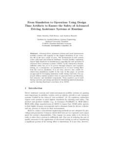 From Simulation to Operation: Using Design Time Artifacts to Ensure the Safety of Advanced Driving Assistance Systems at Runtime Malte Mauritz, Falk Howar, and Andreas Rausch Institute for Applied Software Systems Engine