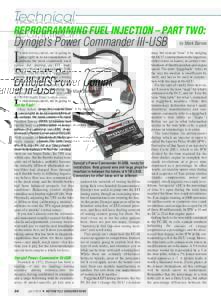 Technical REPROGRAMMING FUEL INJECTION – PART TWO: Dynojet’s Power Commander III-USB  I