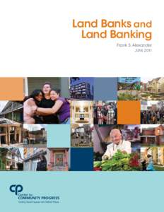Land Banks and Land Banking Frank S. Alexander June 2011  About the Author