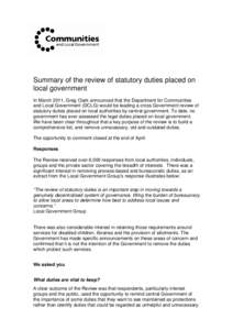 Summary of the review of statutory duties placed on local government In March 2011, Greg Clark announced that the Department for Communities and Local Government (DCLG) would be leading a cross Government review of statu