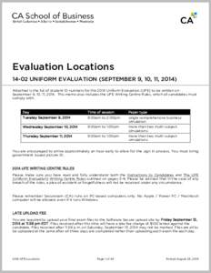 Evaluation Locations[removed]UNIFORM EVALUATION (SEPTEMBER 9, 10, 11, 2014) Attached is the list of student ID numbers for the 2014 Uniform Evaluation (UFE) to be written on September 9, 10, 11, 2014. This memo also includ