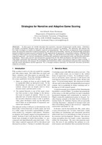 Strategies for Narrative and Adaptive Game Scoring Axel Berndt, Knut Hartmann Department of Simulation and Graphics Otto-von-Guericke University of Magdeburg P.O. Box 4120, D[removed]Magdeburg, Germany {aberndt, hartmann}@