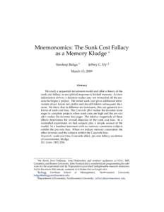 Mnemonomics: The Sunk Cost Fallacy as a Memory Kludge ∗ Sandeep Baliga † Jeffrey C. Ely ‡