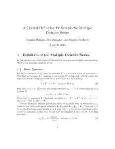 A Crystal Definition for Symplectic Multiple Dirichlet Series Jennifer Beineke, Ben Brubaker, and Sharon Frechette April 30, 