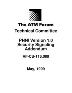 Technical Committee PNNI Version 1.0 Security Signaling Addendum AF-CSMay, 1999