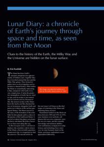 Lunar Diary: a chronicle of Earth’s journey through space and time, as seen from the Moon Clues to the history of the Earth, the Milky Way and the Universe are hidden on the lunar surface.