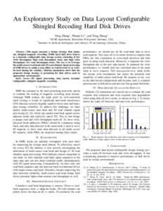 An Exploratory Study on Data Layout Configurable Shingled Recoding Hard Disk Drives Ning Zheng∗ , Minjie Lv† , and Tong Zhang∗ ∗ ECSE  † Institute