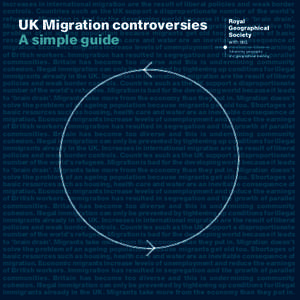 Increases in international migration are the result of liberal policies and weak border controls . Countries such as the UK support a disproportionate number of the world’s refugees. Migration is bad for the developing