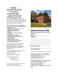SPOOM MILLER TRAINING To be held at Colvin Run Mill September 19th & 20th, 2014 “All Hands-On — No Lectures!”