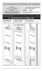 INSTALLATION INSTRUCTIONS FOR BX-12SQ BACKBOX AND RVC-12SQ SUBWOOFER PARTS INCLUDED: • 1 – Backbox • 2 – Mounting Brackets • 1 – Wire Loop with screw • 1 – Removable MDF cover with 4 screws • 4 – Gask