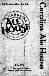 Est[removed]Scratch made recipes prepared with fresh ingredients.  Carolina Ale House