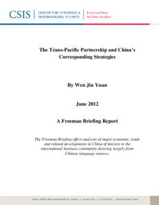 The Trans-Pacific Partnership and China’s Corresponding Strategies By Wen Jin Yuan  June 2012