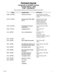 Participant Agenda Introduction to HCAHPS Training Tuesday, March 1, :00 – 5:00 PM EST Please note that all times listed are Eastern Standard Time (EST)