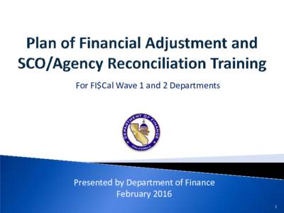 Plan of Financial Adjustment (PFA) and   FI$Cal/SCO Agency Reconciliation