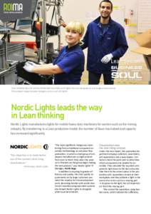 Inna Vashehenko and Lahmiz Mohamed assemble work lights that are designed to suit tough environments. The product range includes halogen, xenon and LED lights. Nordic Lights leads the way in Lean thinking Nordic Lights m
