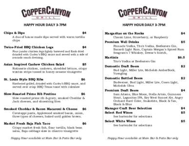 HAPPY HOUR DAILY 3-7PM  HAPPY HOUR DAILY 3-7PM Chips & Dips