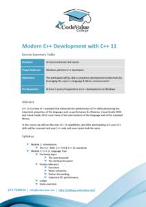 CodeValue C o lleg e Modern C++ Development with C++ 11 Course Summary Table Duration: